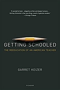 Getting Schooled: The Reeducation of an American Teacher (Paperback)