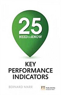 25 Need-To-Know Key Performance Indicators (Paperback)