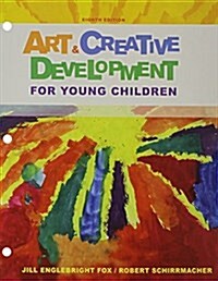 Art and Creative Development for Young Children, Loose-Leaf Version (Loose Leaf, 8)