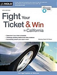 Fight Your Ticket & Win in California (Paperback, 16)