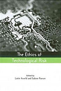 The Ethics of Technological Risk (Paperback)