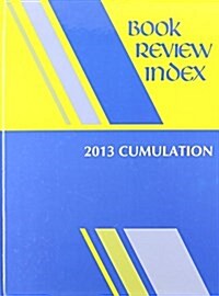 Book Review Index: 2013 Cumulation (Hardcover, 2013)