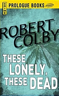 These Lonely, These Dead (Paperback)