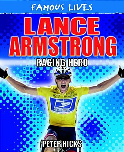 Lance Armstrong: Racing Hero (Library Binding)