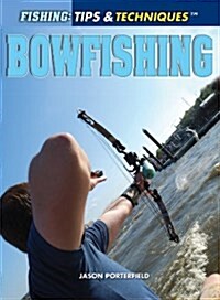 Bowfishing (Library Binding)