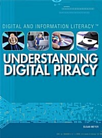Understanding Digital Piracy (Library Binding)