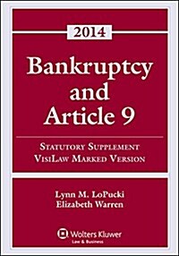 Bankruptcy Article 9 2014 Statutory Supplement (Visilaw Version) (Paperback)