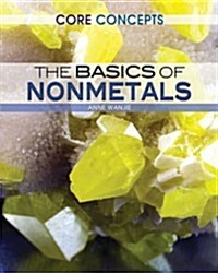 The Basics of Nonmetals (Library Binding)