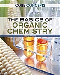 The Basics of Organic Chemistry (Library Binding)