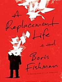 A Replacement Life (Audio CD, Unabridged)