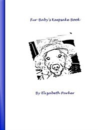 Fur Babys Keepsake Book (Dog, Blue Text ): A Fill-In-The-Blank Keepsake for Your Dog (Paperback)