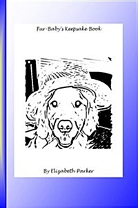 Fur Babys Keepsake Book B&w: Black and White Text (Paperback)