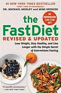 [중고] The Fastdiet - Revised & Updated: Lose Weight, Stay Healthy, and Live Longer with the Simple Secret of Intermittent Fasting (Paperback)
