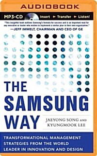 The Samsung Way: Transformational Management Strategies from the World Leader in Innovation and Design (MP3 CD)
