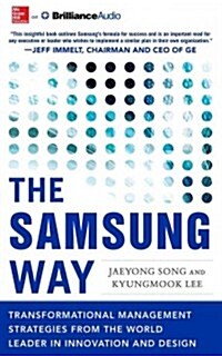 The Samsung Way: Transformational Management Strategies from the World Leader in Innovation and Design (Audio CD)