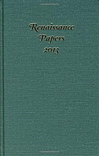 Renaissance Papers 2013 (Hardcover)