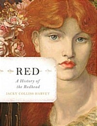 Red: A History of the Redhead (Hardcover)