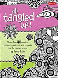 [중고] Tangled Up!: More Than 40 Creative Prompts, Patterns, and Projects for the Tangler in You (Paperback)
