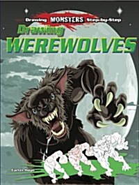 Drawing Werewolves (Library Binding)
