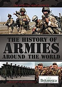 The History of Armies Around the World (Library Binding)