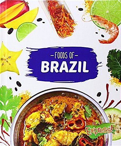 Foods of Brazil (Library Binding)