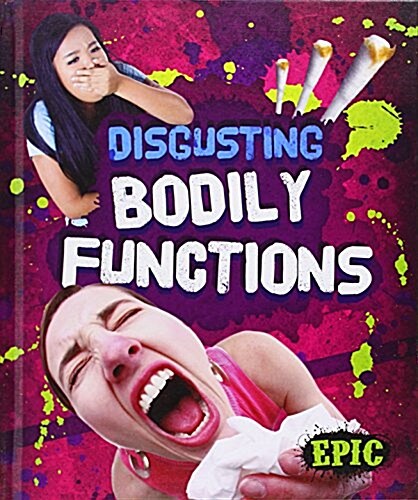 Disgusting Bodily Functions (Library Binding)