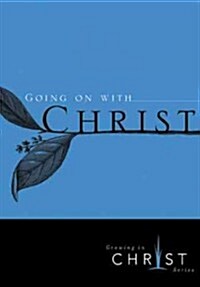 Going on with Christ (Paperback)