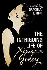 The Intriguing Life of Ximena Godoy (Paperback)