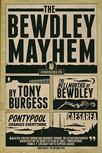 The Bewdley Mayhem: Hellmouths of Bewdley, Pontypool Changes Everything, Caesarea (Paperback)
