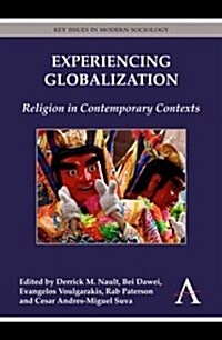 Experiencing Globalization : Religion in Contemporary Contexts (Paperback)
