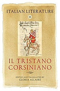 Italian Literature III : Il Tristano Corsiniano (Hardcover)