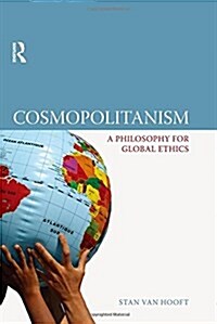 Cosmopolitanism : A Philosophy for Global Ethics (Hardcover)