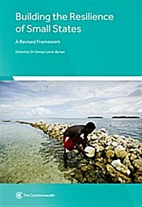 Building the Resilience of Small States: A Revised Framework (Paperback)