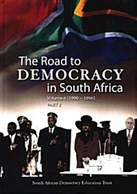 The Road to Democracy in South Africa: Volume 6 (1990-1996), Parts 1 & 2 (Hardcover, 2)