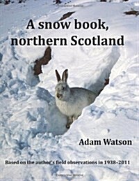 A Snow Book, Northern Scotland (Paperback)