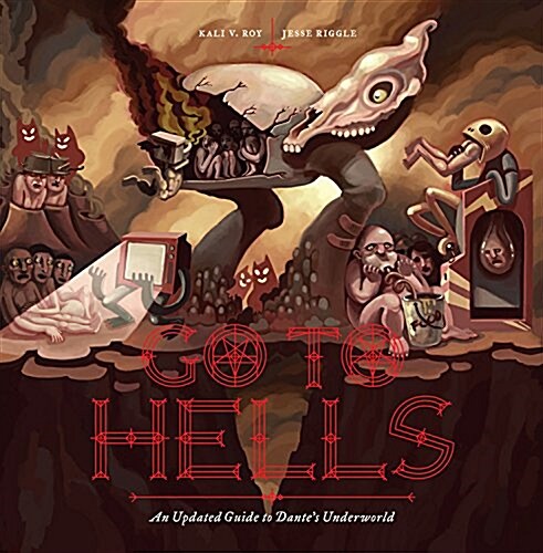 Go to Hells: An Updated Guide to Dantes Underworld (Hardcover)