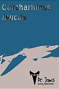 Carcharhinus Leucas (Paperback)