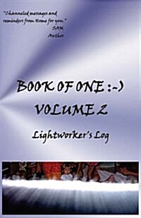 Book of One: -): Volume 2 Lightworkers Log (Paperback)