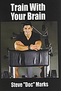 Train with Your Brain (Paperback)