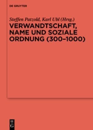 Verwandtschaft, Name Und Soziale Ordnung (300-1000) (Hardcover)