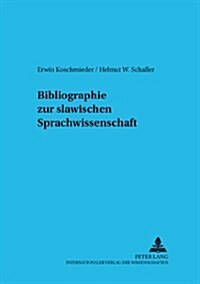 Bibliographie Zur Slawischen Sprachwissenschaft: 2., Ueberarbeitete Und Ergaenzte Auflage (Paperback, 2, Revised)