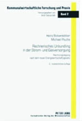 Rechnerisches Unbundling in Der Strom- Und Gasversorgung: Rechnungslegung Nach Dem Neuen Energiewirtschaftsgesetz (Paperback, 3, Revised)