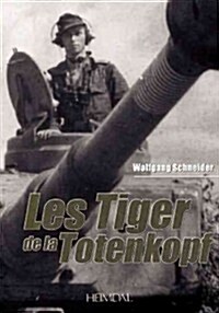 Les Tiger de La Totenkopf (Hardcover)