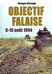 Objectif Falaise: 14-16 Ao? 1944 (Hardcover)