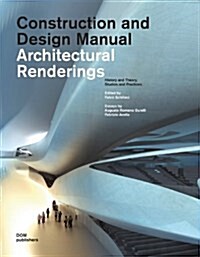 Architectural Renderings: Construction and Design Manual (Paperback)