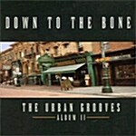Down To The Bone - The Urban Grooves Album II