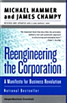 Reengineering the Corporation: A Manifesto for Business Revolution (Paperback)