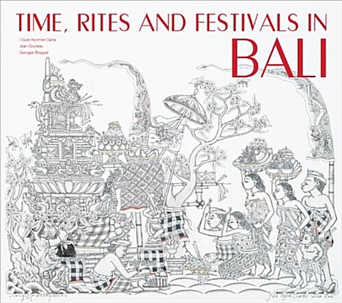 Time, Rites and Festivals in Bali (Hardcover)