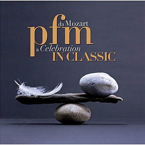 PFM - PFM In Classic: da Mozart a Celebration [2CD]