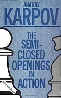 The Semi-Closed Openings in Action (Paperback)